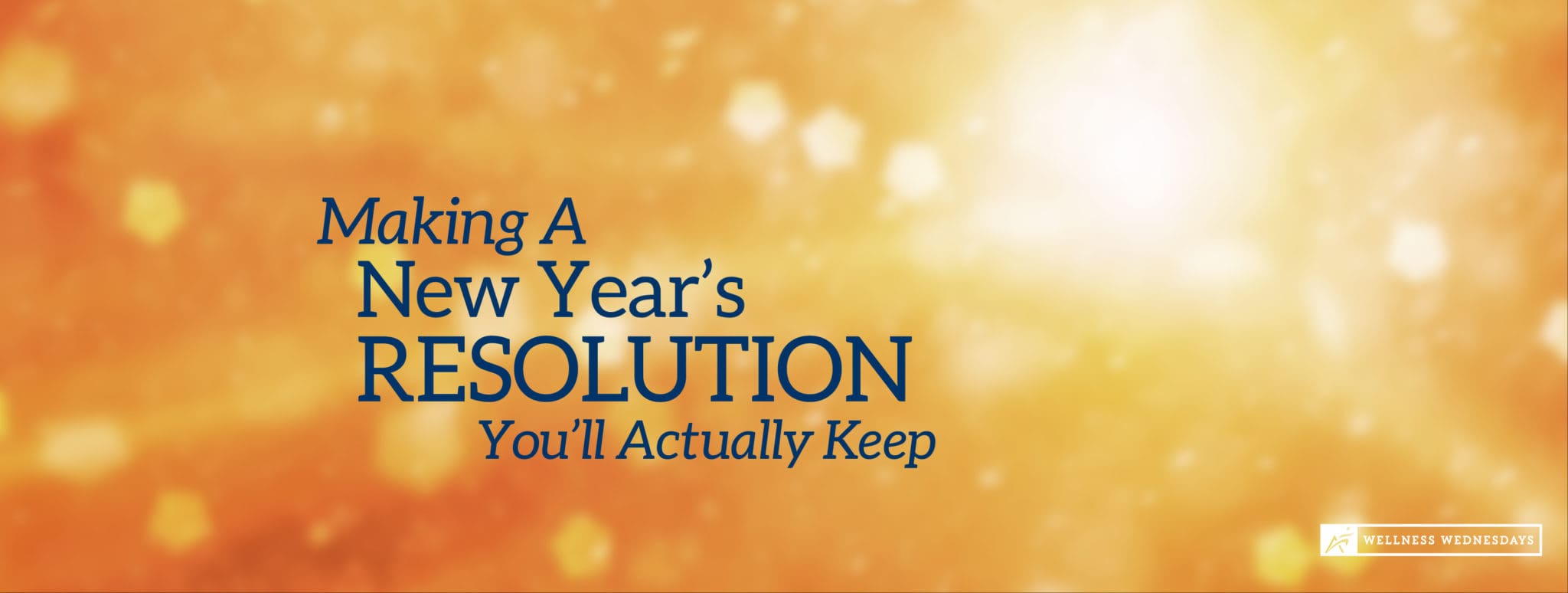 Making a New Year's Resolution You'll Actually Keep