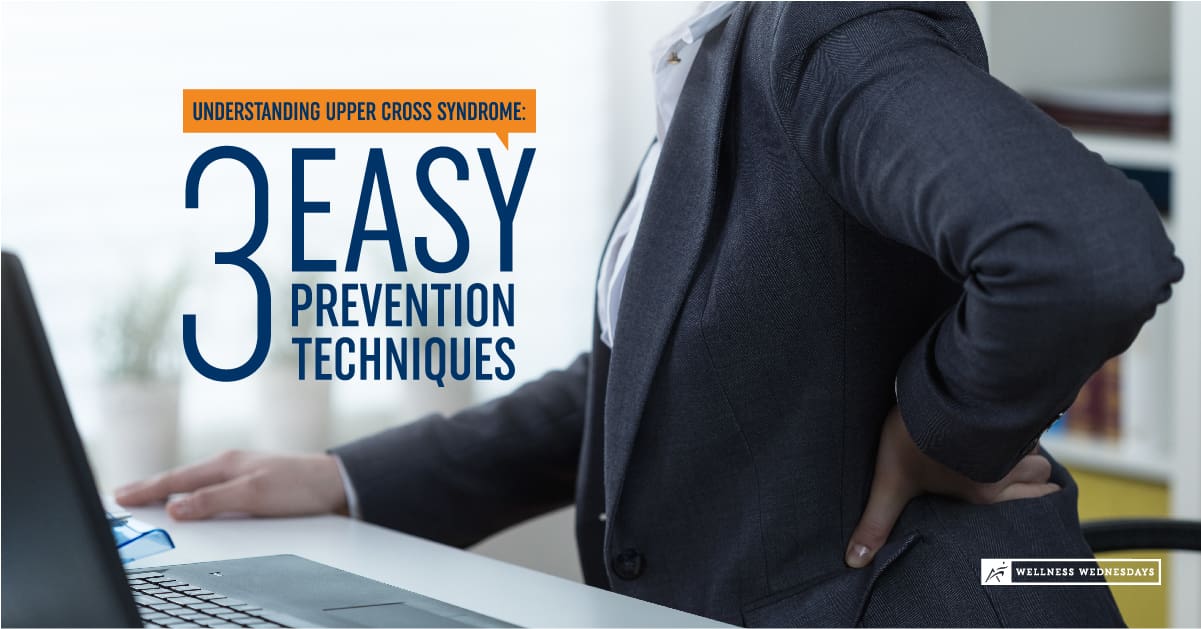 Upper Cross Syndrome - 3 Easy Prevention Techniques