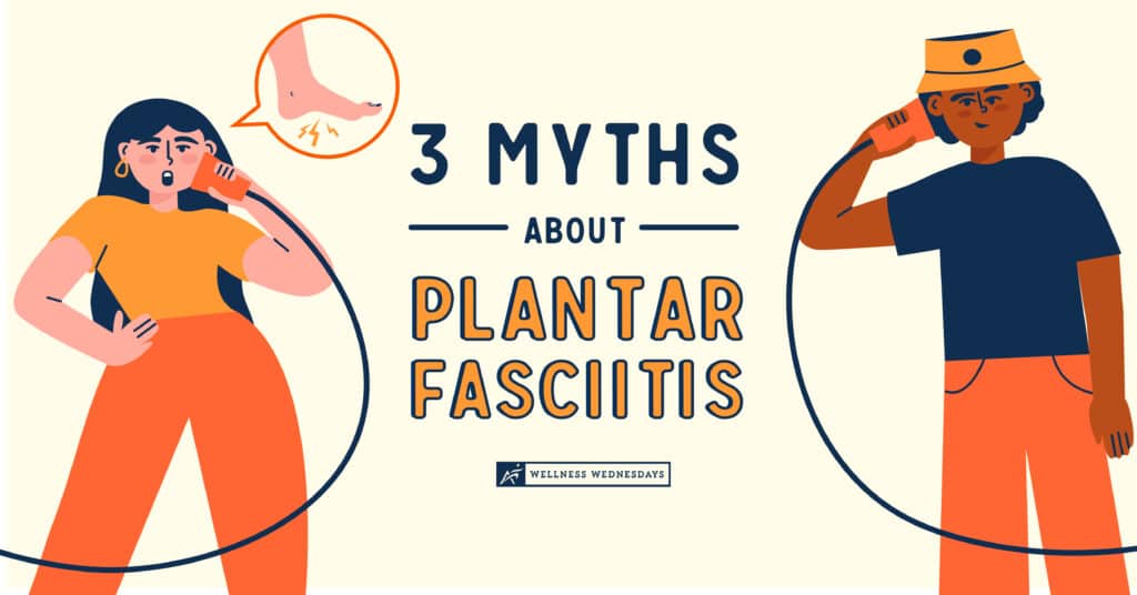 3 Myths About Plantar Fasciitis
