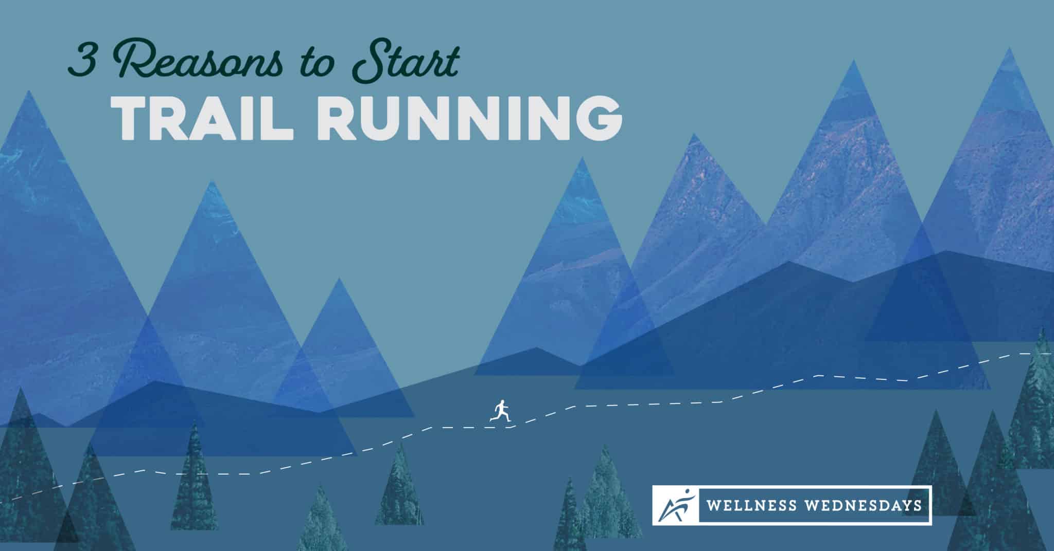 20.10_3 Reasons to Start Trail Running_FB_1200x628px_307720