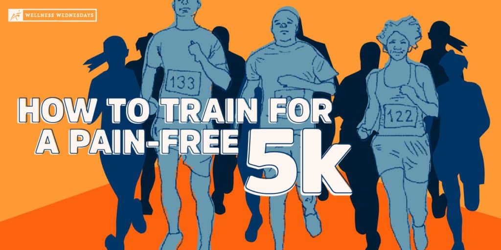 How to train for a pain-free 5k