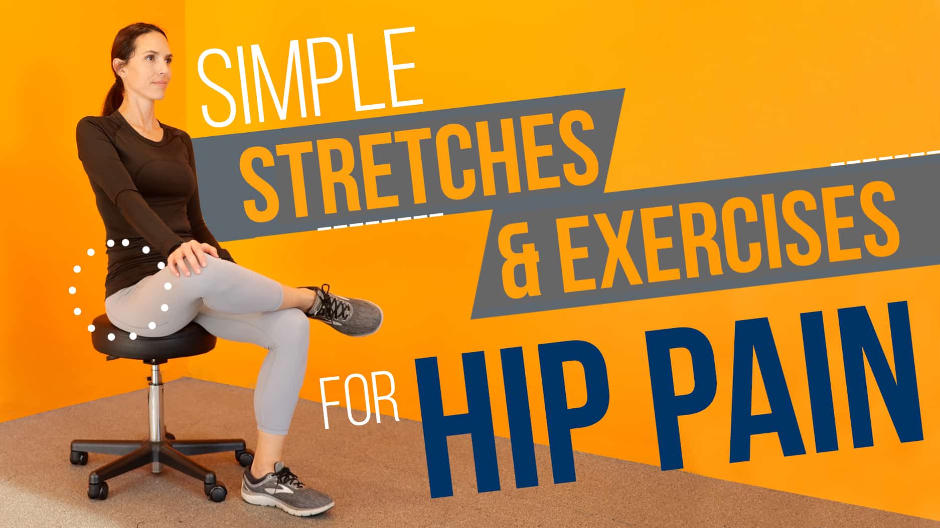 Simple Stretches and Exercises for Hip Pain | A thumbnail image of a video showing a woman sitting on a chair with one leg up and bent over her other leg with a circle emphasizing her hip with the title "Simple Stretches & Exercises for Hip Pain" on the right side of the image