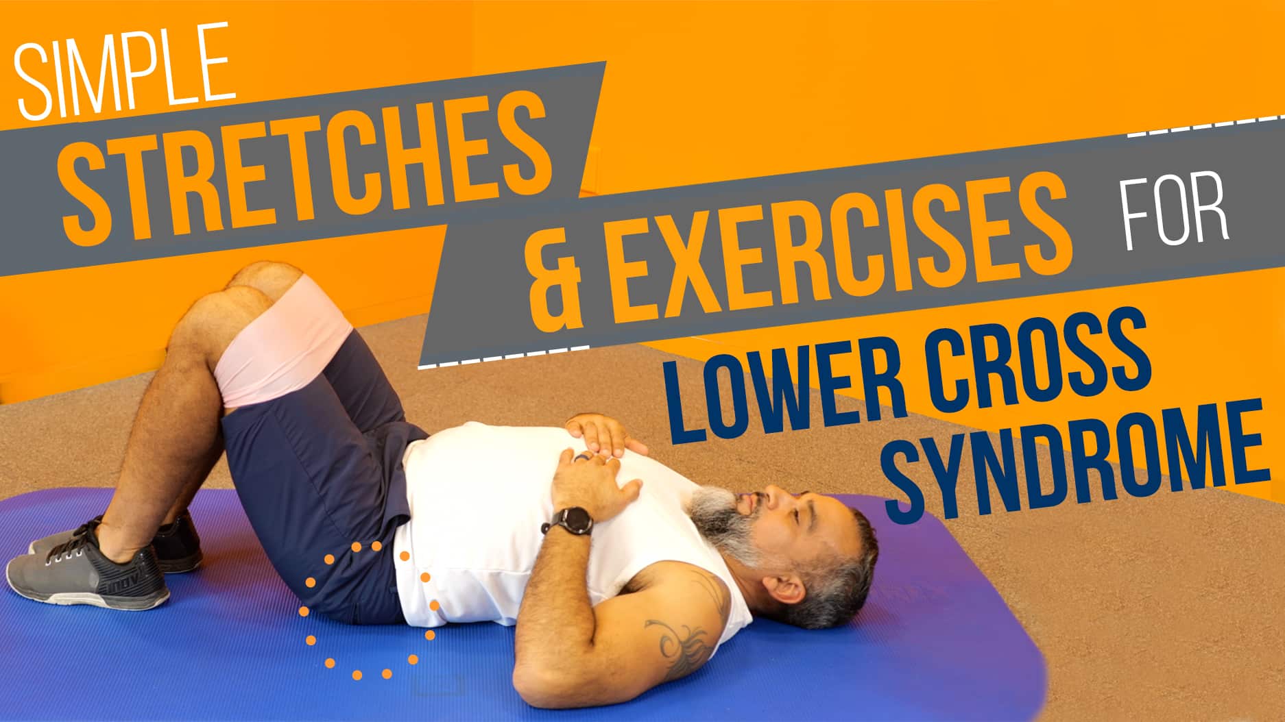 Simple Stretches & Exercises for Lower Cross Syndrome