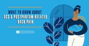 What to Know About UCS & Postpartum-related Back Pain