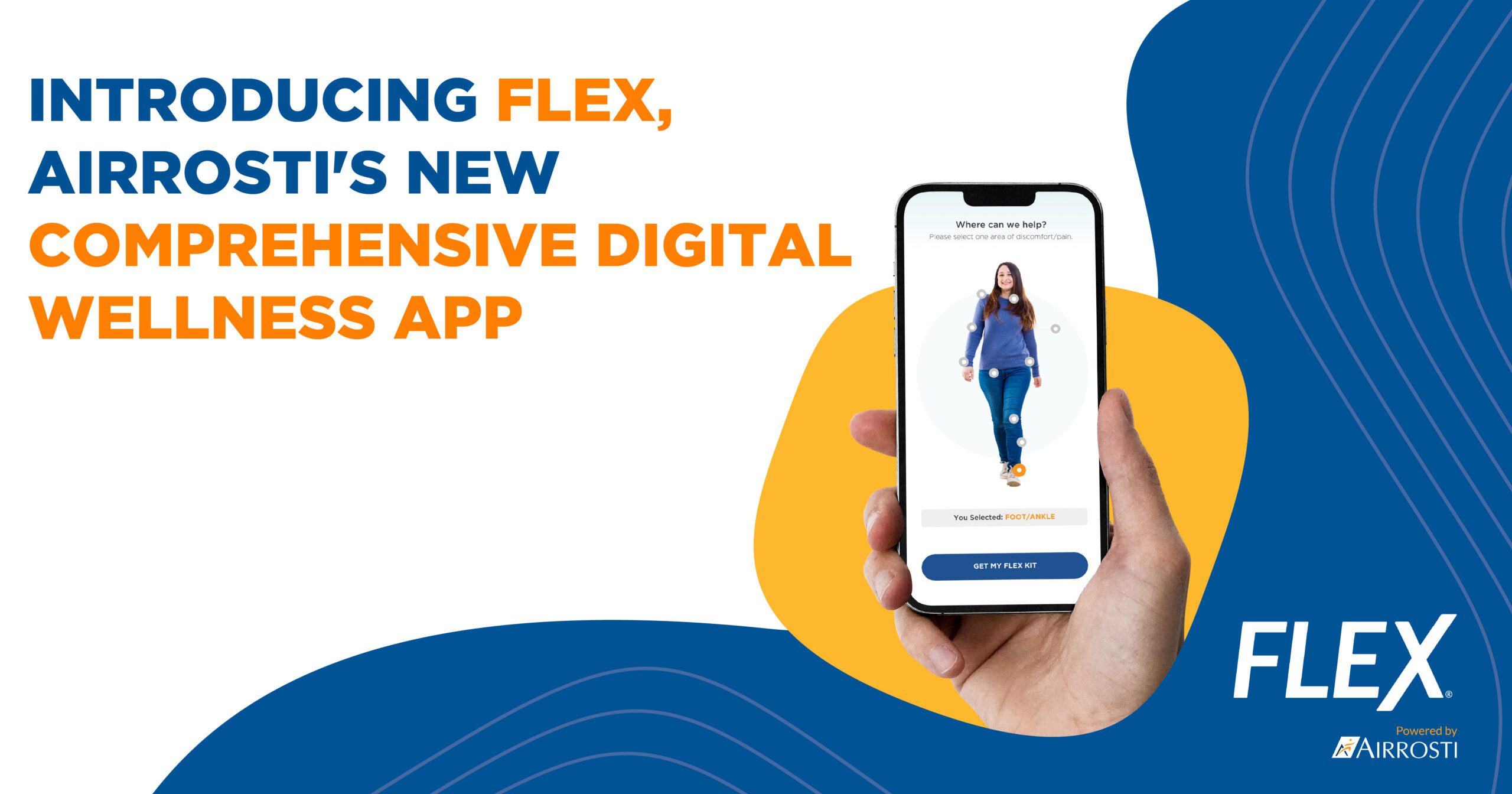 Introducing Flex Powered by Airrosti, A New Comprehensive Digital Wellness App | An image of someone holding a phone with the screenshot of the Flex Powered by Airrosti app and the title "Introducing Flex Powered by Airrosti, A New Comprehensive Digital Wellness App" on the left side of the image and the Flex logo on the bottom right corner